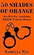 50 Shades of Orange: An Erotic Lesbian BDSM Prison Story (English Edition)