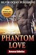 ROMANCE: NAVY SEAL ROMANCE: Phantom Love (Military Bad Boy Pregnancy Romance Collection) (New Adult Alpha Male Paranormal Short Stories Collection) (English Edition)