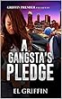 A Gangsta's Pledge (Gangsta Love Series Book 1) (English Edition)
