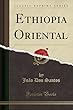 Ethiopia Oriental (Classic Reprint)