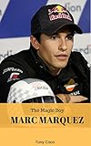 Marc Marquez: The Magic Boy (English Edition)
