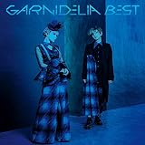 GARNiDELiA BEST (初回生産限定盤A) (Blu-ray Disc付) (特典なし)
