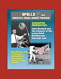 Apollo and America's Moon Landing Program - Enchanted Rendezvous, John Houbolt and the Genesis of the Lunar-Orbit Rendezvous Concept, and Political and Technical Aspects of Placing a Flag on the Moon