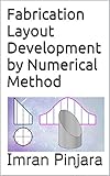 Fabrication Layout Development by Numerical Method (English Edition)