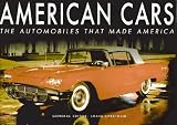 American Cars: The Automobiles that Made America