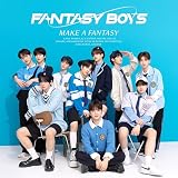 MAKE A FANTASY〔TYPE-A(CD+DVD)〕 - FANTASY BOYS