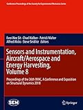 Sensors and Instrumentation, Aircraft/Aerospace and Energy Harvesting , Volume 8: Proceedings of the 36th IMAC, A Conference and Exposition on Structural ... Society for Experimental Mechanics Series)