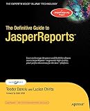 The Definitive Guide to JasperReports (Expert's Voice)
