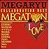 MEGARYU「メガトンLOVE~コラボ・ベスト~」