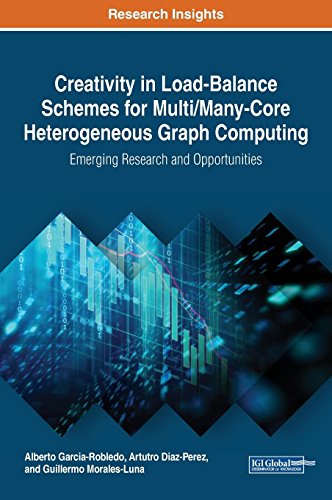 Creativity in Load-Balance Schemes for Multi/Many-Core Heterogeneous Graph Computing: Emerging Research and Opportunities (Advances in Computer and Electrical Engineering)の表紙