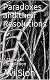 Paradoxes and their Resolutions: A Thematic Compilation (English Edition)