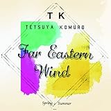 Far Eastern Wind -Spring/Summer-