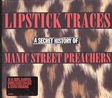 Lipstick Traces - A Secret History of Manic Street Preachers (Digipak)