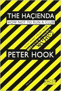 ハシエンダ マンチェスター ムーヴメントの裏側 ピーター フック 伊藤英嗣 伊藤英嗣 中谷ななみ 本 通販 Amazon