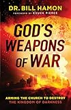 God's Weapons of War: Arming the Church to Destroy the Kingdom of Darkness