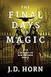 The Final Days of Magic (Witches of New Orleans Book 3) (English Edition)