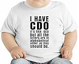 I Have Cdo It'S Like Ocd Slogan オーガニックベビーTシャツ 12 - 18 Months