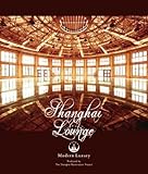Shanghai Lounge Modern Luxury Produced by The Shanghai Restoration Project