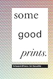 Some Good Prints. Print Samples for KDP Interiors – Part 1: Black and White: Find out what your design ideas will look like on paper.