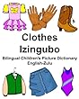 English-Zulu Clothes/Izingubo Bilingual Children's Picture Dictionary