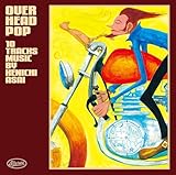 【外付け限定特典ベンジーデザインオリジナルステッカー付き】浅井健一 OVER HEAD POP (通常盤) （特典：ベンジーデザインオリジナルステッカー ver.B付き）