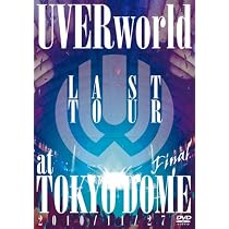 Amazon.co.jp: LAST TOUR FINAL at TOKYO DOME [DVD] : UVERworld: DVD