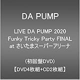 LIVE DA PUMP 2020 Funky Tricky Party FINAL at さいたまスーパーアリーナ(DVD4枚組+CD2枚組)(初回生産限定)