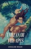 Tarzan of the Apes (Annotated) (English Edition)