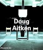 Doug Aitken (Contemporary Artists Series)