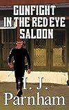 Gunfight in the Red Eye Saloon (Cassidy Yates Book 6) (English Edition)