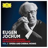 Complete Recordings On Deutsche Grammophon Vol. 2 Opera And Choral Works