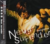 Never surrender