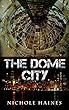The Dome City and Five other Science Fiction Stories (English Edition)