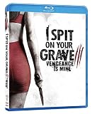 I SPIT ON YOUR GRAVE 3