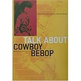 トーク・アバウト・カウボーイビバップ (オタク学叢書 VOL. 6)