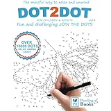 DOT-TO-DOT For Children & Adults Fun and Challenging Join the Dots: The mindful way to relax and unwind (Dot To Dot For Adult
