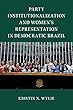 Party Institutionalization and Women's Representation in Democratic Brazil (Cambridge Studies in Gender and Politics)