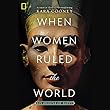 When Women Ruled the World: Six Queens of Egypt