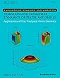 Vibration and Nonlinear Dynamics of Plates and Shells - Applications of Flat Triangular Finite Elements (English Edition)