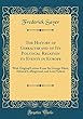 The History of Gibraltar and of Its Political Relation to Events in Europe: With Original Letters from Sir George Eliott, Admiral Collingwood, and Lord Nelson (Classic Reprint)