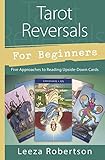 Tarot Reversals for Beginners: Five Approaches to Reading Upside-Down Cards