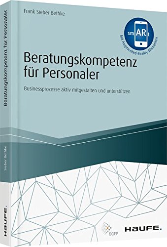 Beratungskompetenz fuer Personaler - inkl. Augmented Reality-App: Businessprozesse aktiv mitgestalten und unterstuetzenの表紙
