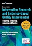 Intervention Research and Evidence-based Quality Improvement: Designing, Conducting, Analyzing, and Funding