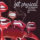Get Physical: 7th Anniversary Label Compilation, Pt. 1