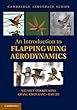 An Introduction to Flapping Wing Aerodynamics (Cambridge Aerospace Series)