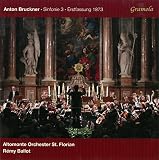 Bruckner / Altomonte Orchester St. Florian : Sinfonie 3 Erstfassung 1873