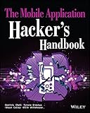 The Mobile Application Hacker's Handbook (English Edition)