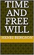 Time and Free Will (English Edition)
