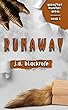 Runaway: A New Templar Knights Novella (Monster Hunter Mom Book 2) (English Edition)