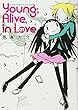 Young,Alive,in Love 1 (ヤングジャンプコミックス)